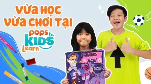 Trẻ vừa học vừa chơi cùng POPS Kids.