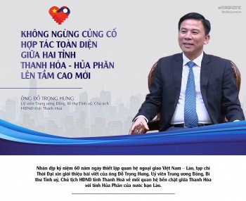 Không ngừng củng cố hợp tác toàn diện giữa hai tỉnh Thanh Hóa - Hủa Phăn lên tầm cao mới