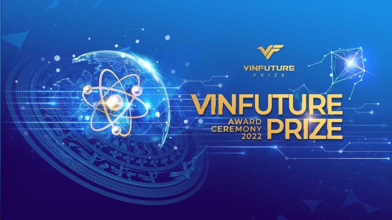 Công bố Lễ trao giải VinFuture 2022 - Vinh danh các nghiên cứu thúc đẩy phục hồi và phát triển bền vững toàn cầu