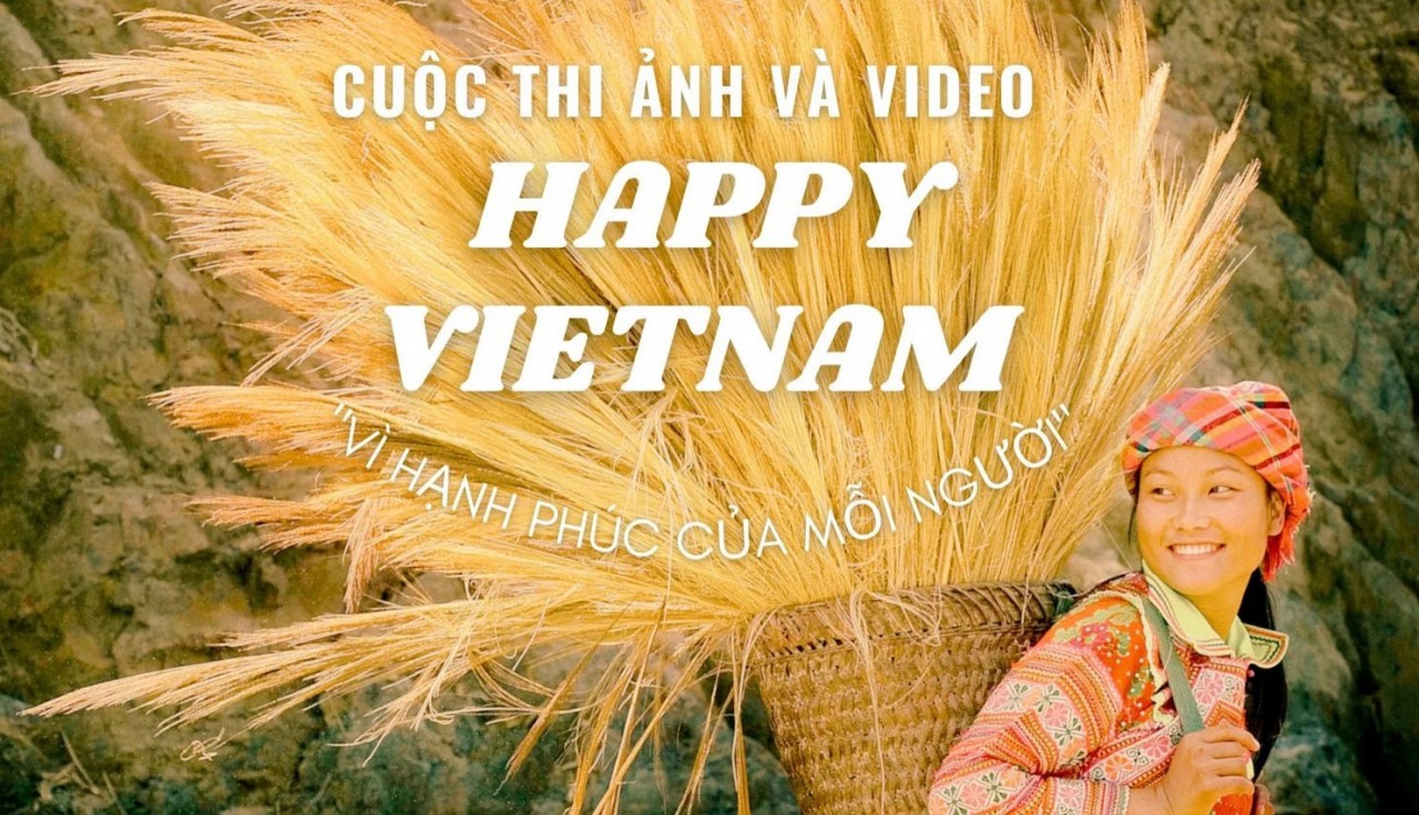 Phát động cuộc thi ảnh và video cho người Việt Nam và nước ngoài trên toàn cầu Happy Vietnam 2023