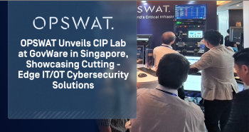 opswat ra mat phong thi nghiem bao ve co so ha tang thiet yeu tai su kien govware o singapore