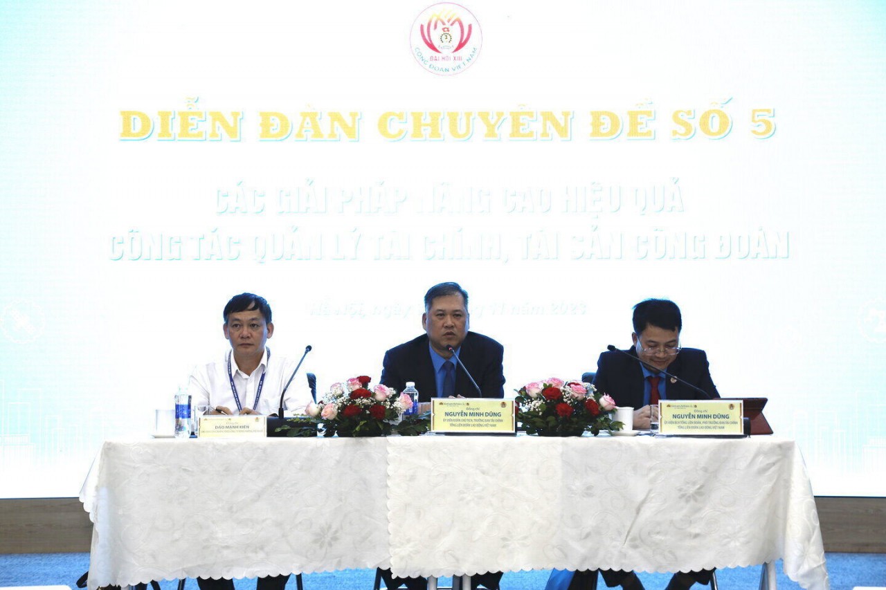 Diễn đàn số 5 chủ đề “Các giải pháp nâng cao hiệu quả công tác quản lý tài chính, tài sản công đoàn”.