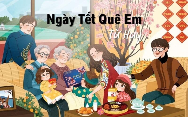 Lời bài hát (Lyrics) “Ngày Tết quê em” – Bài hát được phát nhiều nhất mỗi dịp xuân về