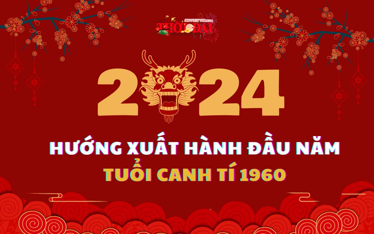 Ngày giờ hướng xuất hành năm 2024 cho người tuổi Canh Tý 1960