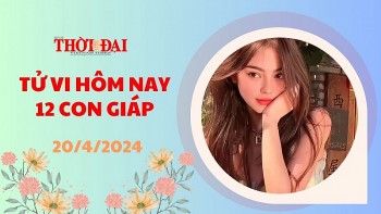 Tử vi hôm nay 12 con giáp 20/4/2024: Mão – Tuất Quý nhân mở đường