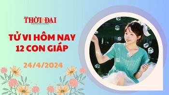 Tử vi hôm nay 12 con giáp 24/4/2024: Tỵ tìm ra hướng phát triển mới