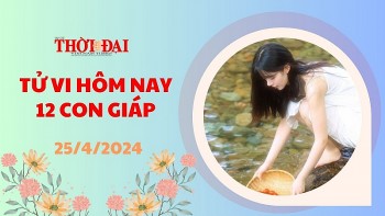 Tử vi hôm nay 12 con giáp 25/4/2024: Thìn may mắn đủ đường