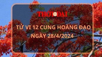 Tử vi hôm nay 12 cung hoàng đạo 28/4/2024: Cự Giải mức độ nhạy cảm lên cao