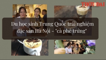 Du học sinh Trung Quốc trải nghiệm đặc sản Hà Nội - cà phê trứng