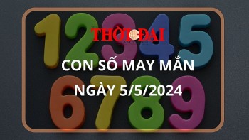 Con số may mắn hôm nay 5/5/2024 12 con giáp