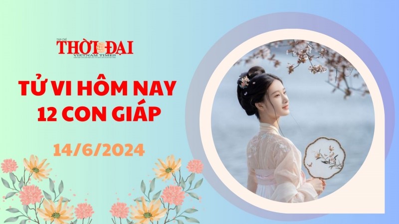 Tử vi hôm nay 12 con giáp 14/6/2024: Mùi đối đầu với tiểu nhân