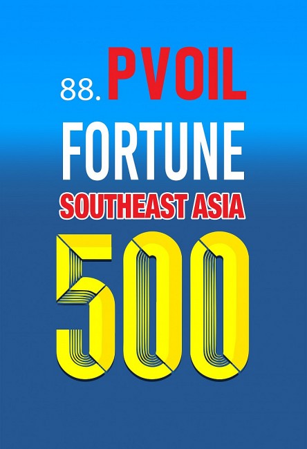 PVOIL vào Bảng xếp hạng 500 công ty lớn nhất Đông Nam Á – Fortune Southeast Asia 500