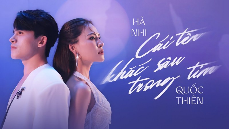 Lời bài hát (Lyrics) ”Cái tên khắc sâu trong tim” – Hà Nhi Ft Quốc Thiên