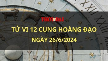 Tử vi hôm nay 12 cung hoàng đạo 26/6/2024: Song Ngư tránh được nhiều mối xui xẻo