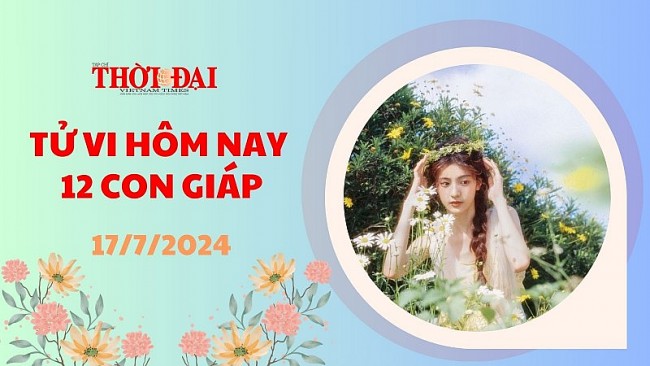 Tử vi hôm nay 12 con giáp 17/7/2024: Tý cát tinh trợ mệnh đánh đâu thắng đấy