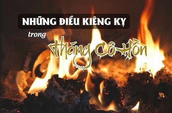 Tháng cô hồn kiêng kỵ gì? Những điều cần lưu ý trong tháng cô hồn