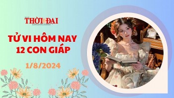 Tử vi hôm nay 12 con giáp 1/8/2024: Ngày đầu tháng vô cùng suôn sẻ của Dần