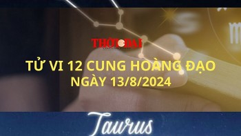 Tử vi hôm nay 12 cung hoàng đạo 13/8/2024: Cự Giải có một ngày suôn sẻ