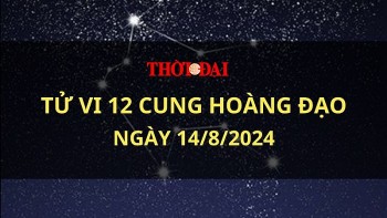 Tử vi hôm nay 12 cung hoàng đạo 14/8/2024: Bảo Bình khó kiềm chế cơn nóng giận