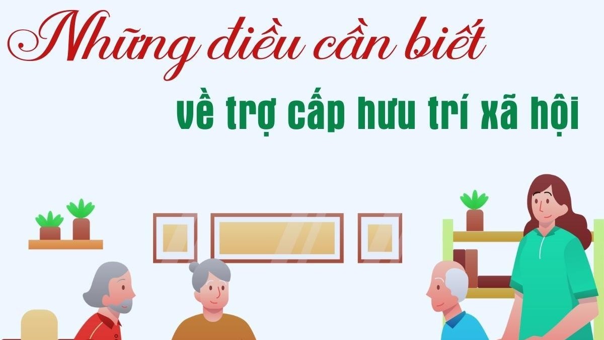 [Inforgraphic] Những điều cần biết về trợ cấp hưu trí xã hội