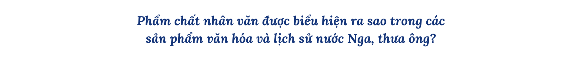 Chất nhân văn và bất khuất làm nền tảng văn hóa Nga