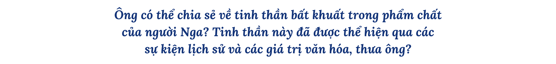 Chất nhân văn và bất khuất làm nền tảng văn hóa Nga