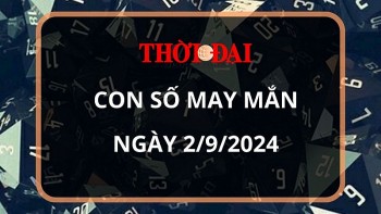 Con số may mắn hôm nay 2/9/2024 12 con giáp: Mão Mùi đụng đâu thắng lợi đấy