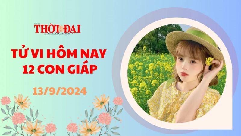 Tử vi hôm nay 12 con giáp 13/9/2024: Thìn cần thận trọng hơn trong các vấn đề liên quan đến tiền bạc