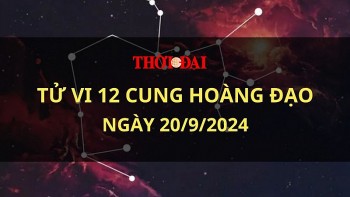 Tử vi hôm nay 12 cung hoàng đạo 20/9/2024: Song ngư vận tình cảm thăng tiến