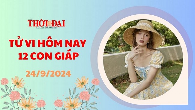 Tử vi hôm nay 12 con giáp 24/9/2024: Mùi gặp nhiều may mắn