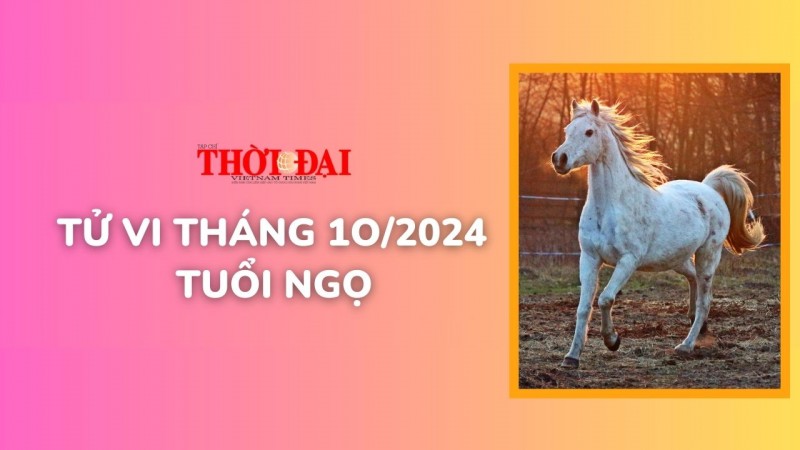 Tử vi tuổi Ngọ tháng 10/2024: Có những bất ổn trong mối quan hệ với bạn bè, đồng nghiệp, người thân