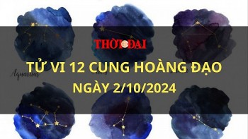 Tử vi hôm nay 12 cung hoàng đạo 2/10/2024: : Bọ Cạp nên hết sức cẩn trọng với những suy nghĩ mạo hiểm