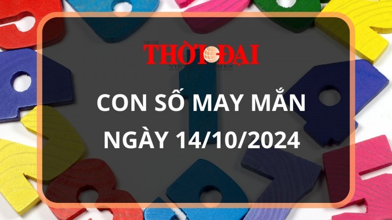 Con số may mắn hôm nay 14/10/2024 12 con giáp: Sửu phát tài trong chớp mắt