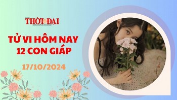 Tử vi hôm nay 12 con giáp 17/10/2024: Ngọ có một ngày vượng duyên vượng tài, đỏ cả tình lẫn tiền