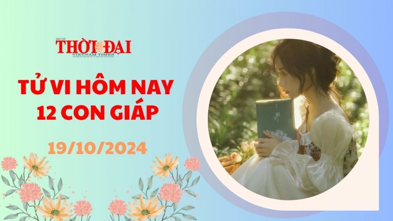 Tử vi hôm nay 12 con giáp 19/10/2024: Thìn tài lộc dồn dập đổ về