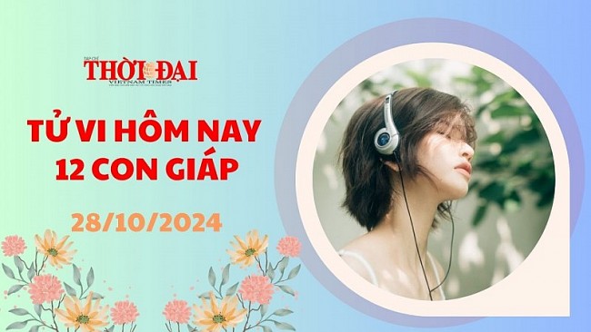 Tử vi hôm nay 12 con giáp 28/10/2024: Dậu trở nên nóng nảy