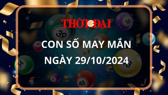 Con số may mắn hôm nay 29/10/2024 12 con giáp: Hợi gặp tài tinh đầu tư đâu thắng đấy