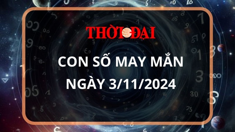 Con số may mắn hôm nay 3/11/2024 12 con giáp: Dần tài tinh chiếu mệnh