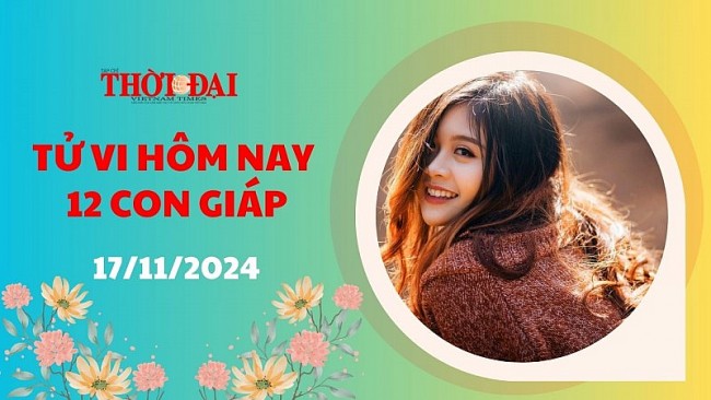 Tử vi hôm nay 12 con giáp 17/11/2024: Nhiều cơ hội để Tý cải thiện tài lộc