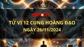 Tử vi hôm nay 12 cung hoàng đạo 26/11/2024: Ma Kết đón nhận nhiều hạnh phúc