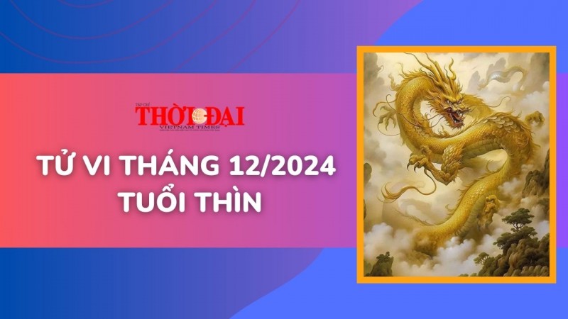 Tử vi tháng 12/2024 tuổi Thìn: Xui nhiều hơn may, tài chính đi xuống