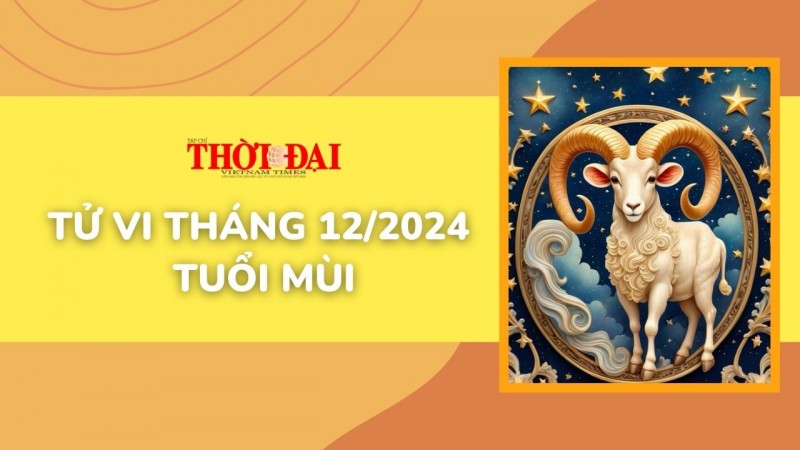 Tử vi tháng 12/2024 tuổi Mùi: Được đón tài lộc, nhiều cơ hội kiếm tiền mở ra