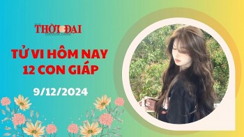 Tử vi hôm nay 12 con giáp 9/12/2024: Tý kiêu căng tự phụ Mão nhận tin vui tài lộc