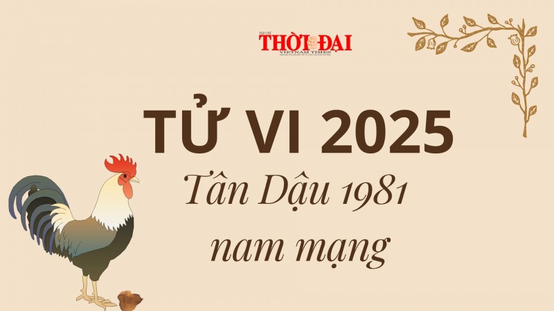 Tử vi năm 2025 tuổi Tân Dậu 1981 nam mạng: Cát lành khi đón nhận vận quý nhân vượng