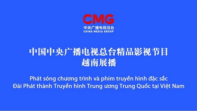 Khởi động phát sóng chương trình truyền hình đặc sắc của Đài CMG tại Việt Nam