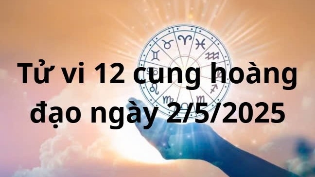 Tử vi 12 cung hoàng đạo hôm nay ngày 2/5/2025: Ma Kết mâu thuẫn chuyện tình cảm