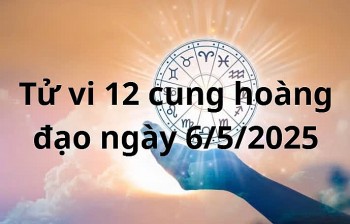 Tử vi 12 cung hoàng đạo hôm nay ngày 6/5/2025: Ma kết sự nghiệp triển vọng