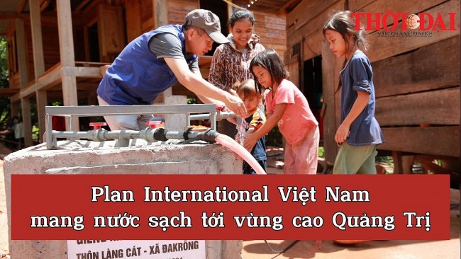 Plan International Việt Nam mang nước sạch tới vùng cao Quảng Trị