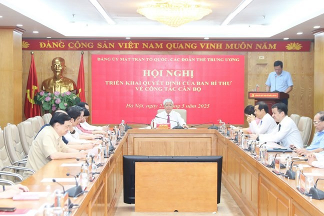 Đảng ủy Mặt trận Tổ quốc, các đoàn thể Trung ương triển khai quyết định của Ban Bí thư về công tác cán bộ