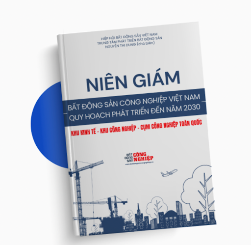 Niên giám BĐS công nghiệp Việt Nam - Bản đồ chiến lược tra cứu khu công nghiệp, cụm công nghiệp toàn quốc